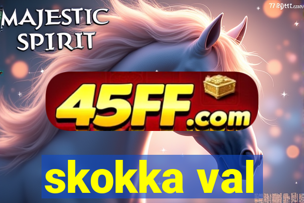 skokka val